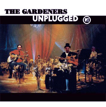 The Gardeners Unplugged